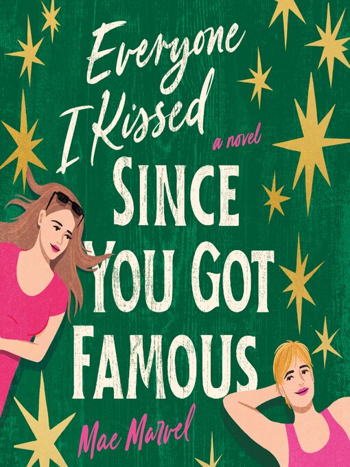 Title details for Everyone I Kissed Since You Got Famous by Mae Marvel - Wait list